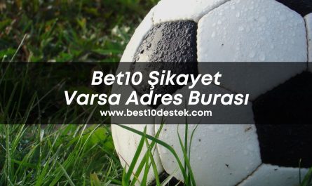 Bet10-Sikayet