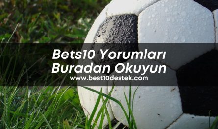 Bets10-Yorumlari