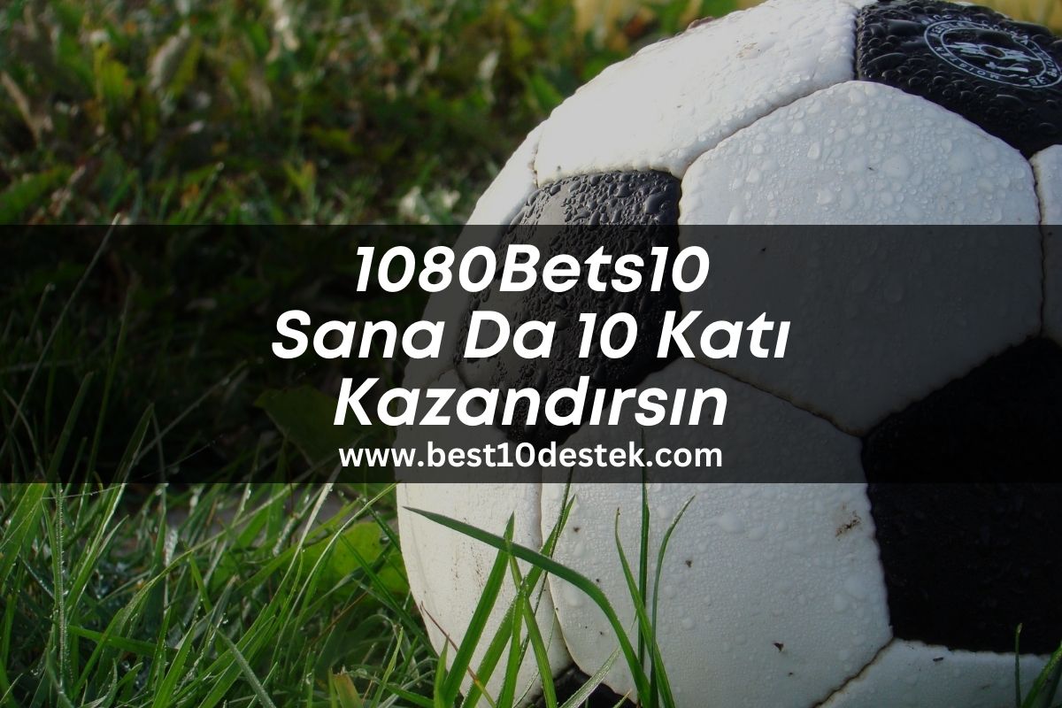 best10destek-1080Bets10